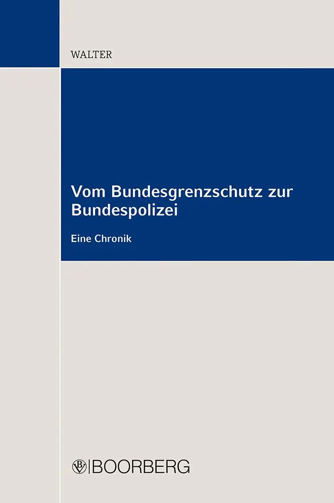 Cover: 9783415077171 | Vom Bundesgrenzschutz zur Bundespolizei | Eine Chronik | Bernd Walter