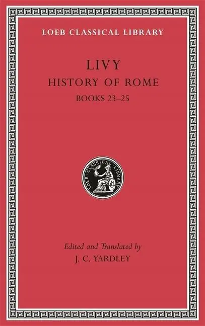 Cover: 9780674997271 | History of Rome, Volume VI | Books 23-25 | Livy | Buch | Gebunden