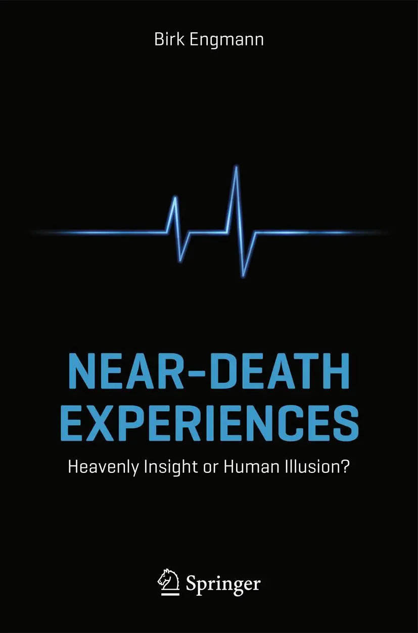 Cover: 9783319037271 | Near-Death Experiences | Heavenly Insight or Human Illusion? | Engmann