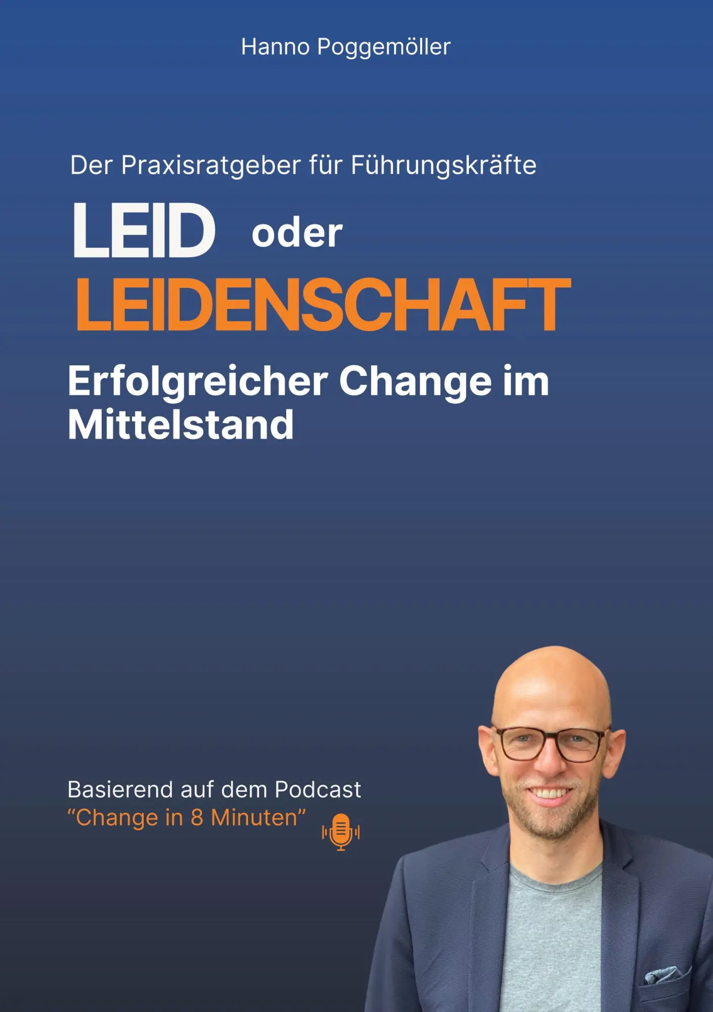 Cover: 9783695177271 | LEID oder LEIDENSCHAFT | Erfolgreicher Change im Mittelstand | Buch