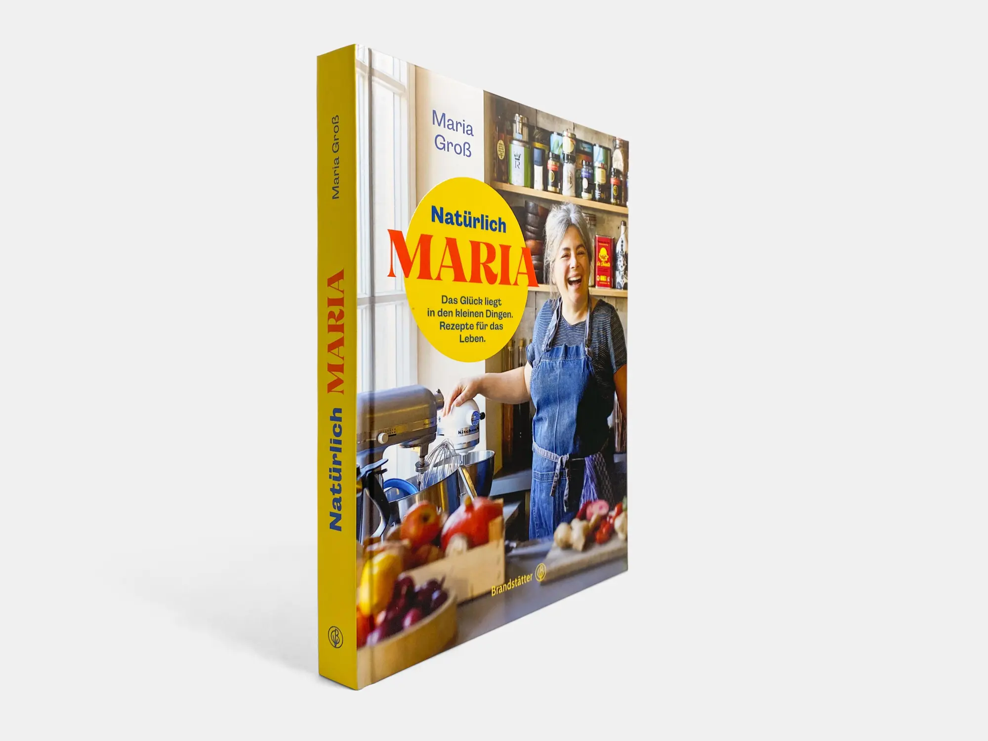 Bild: 9783710607271 | Natürlich Maria | Das Glück liegt in den kleinen Dingen | Maria Groß