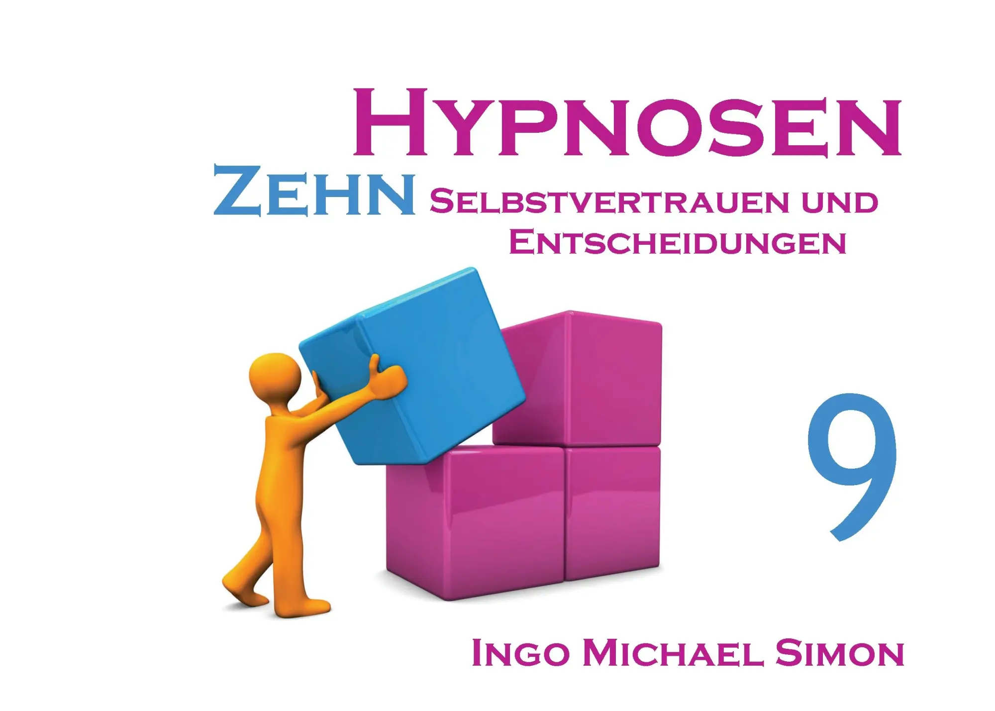 Cover: 9783732247271 | Zehn Hypnosen. Band 9 | Selbstvertrauen und Entscheidungen | Simon