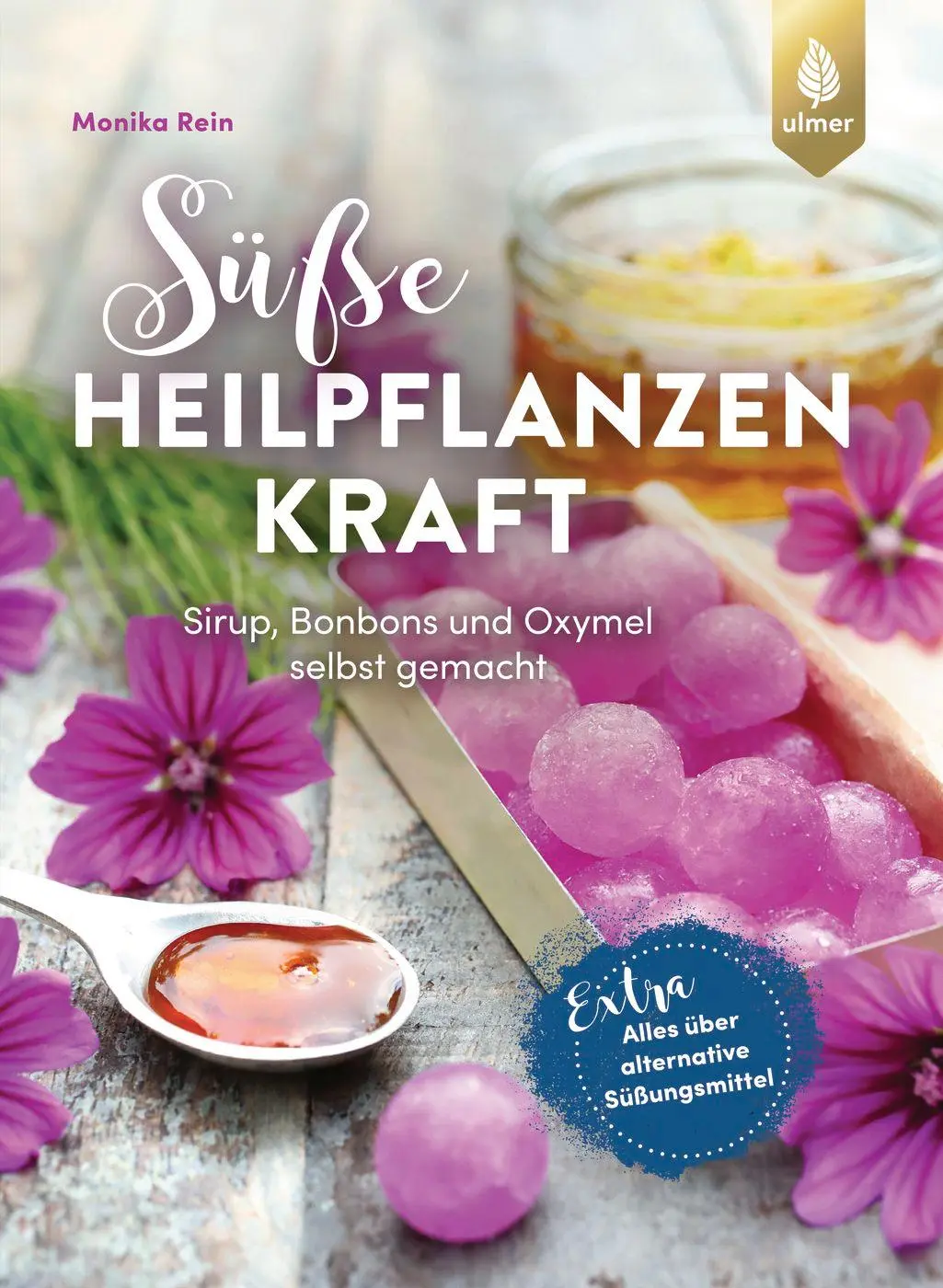 Cover: 9783818617271 | Süße Heilpflanzenkraft | Monika Rein | Taschenbuch | 160 S. | Deutsch