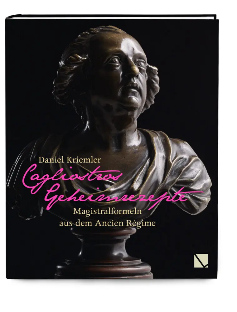 Cover: 9783906897271 | Cagliostros Geheimrezepte | Magistralformeln aus dem Ancien Régime