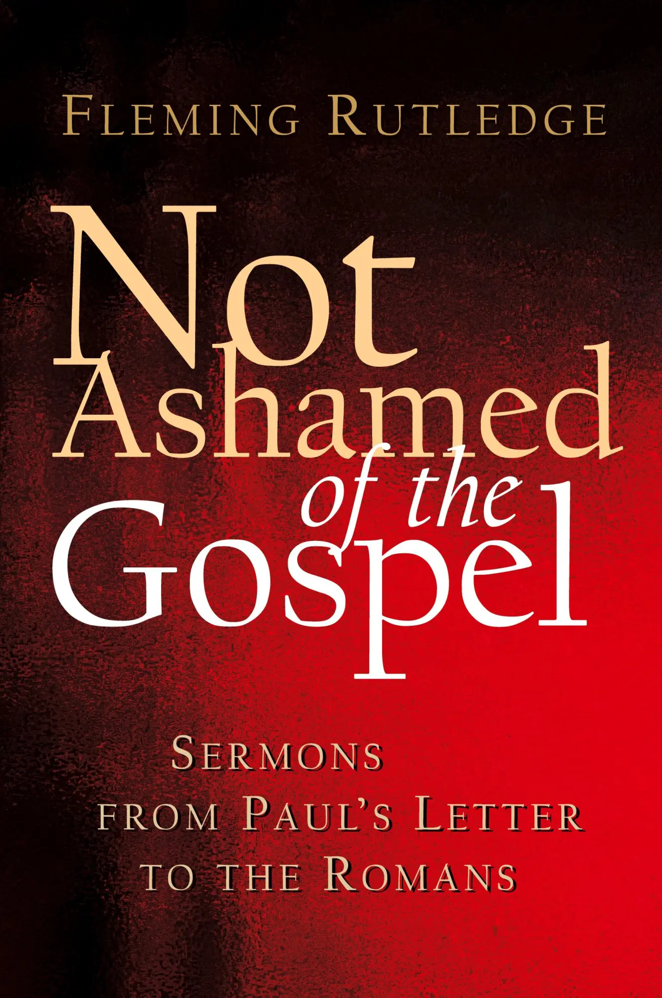 Cover: 9780802827371 | Not Ashamed of the Gospel | Sermons from Paul's Letter to the Romans