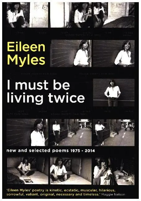 Cover: 9781781257371 | I Must Be Living Twice | New and Selected Poems 1975 - 2014 | Myles