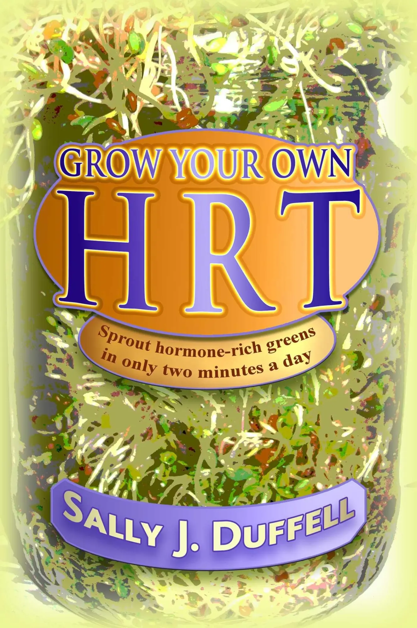 Cover: 9781844097371 | Grow Your Own HRT | Sally J. Duffell | Taschenbuch | Englisch | 2017