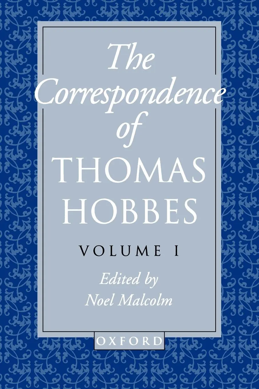 Cover: 9780198237471 | The Correspondence | Volume I: 1622-1659 | Thomas Hobbes | Taschenbuch