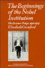 Cover: 9780521347471 | The Beginnings of the Nobel Institution | Elisabeth Crawford | Buch