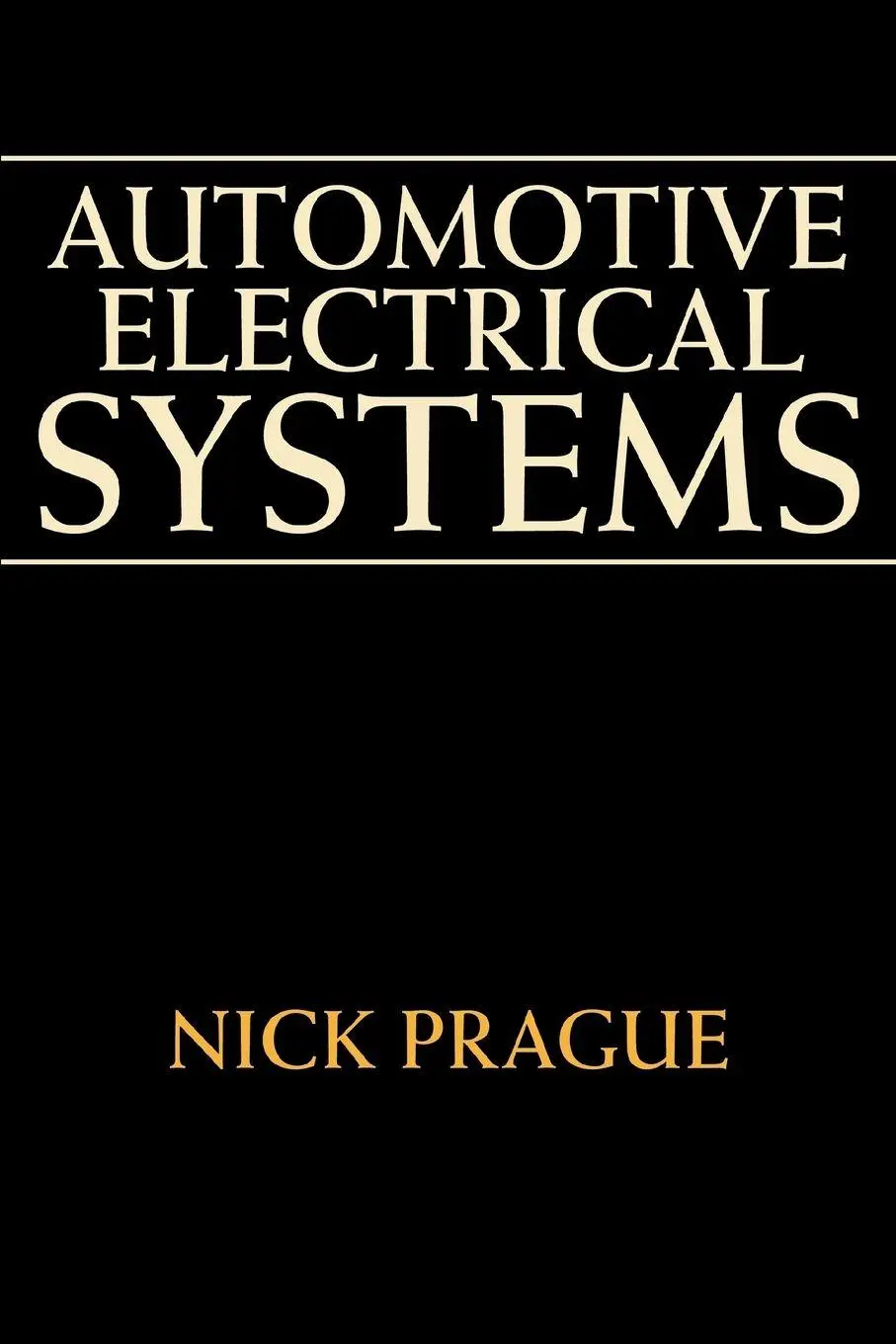 Cover: 9780595467471 | Automotive Electrical Systems | Nick Prague | Taschenbuch | Englisch