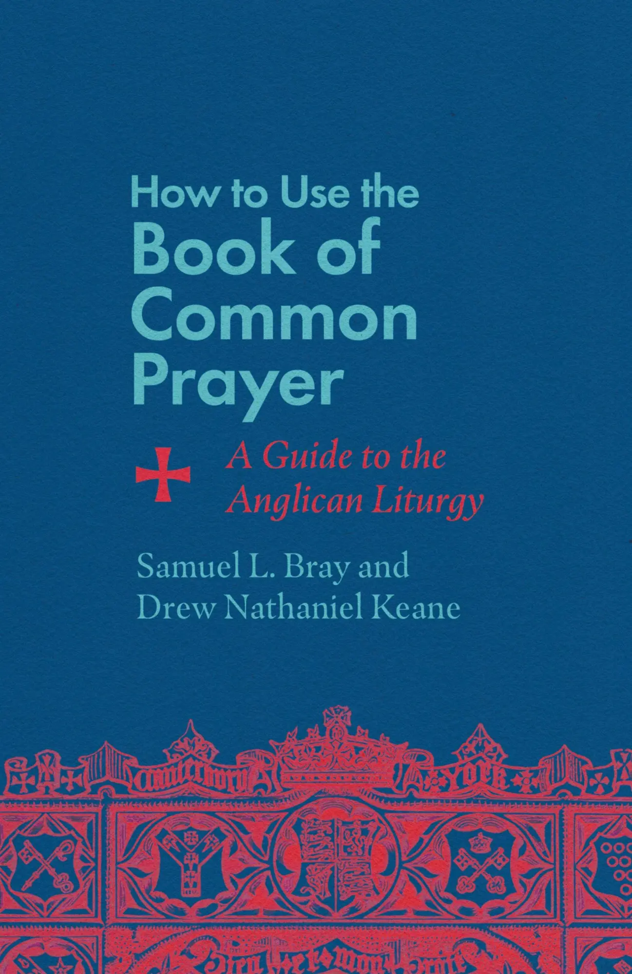 Cover: 9781514007471 | How to Use the Book of Common Prayer | A Guide to the Anglican Liturgy