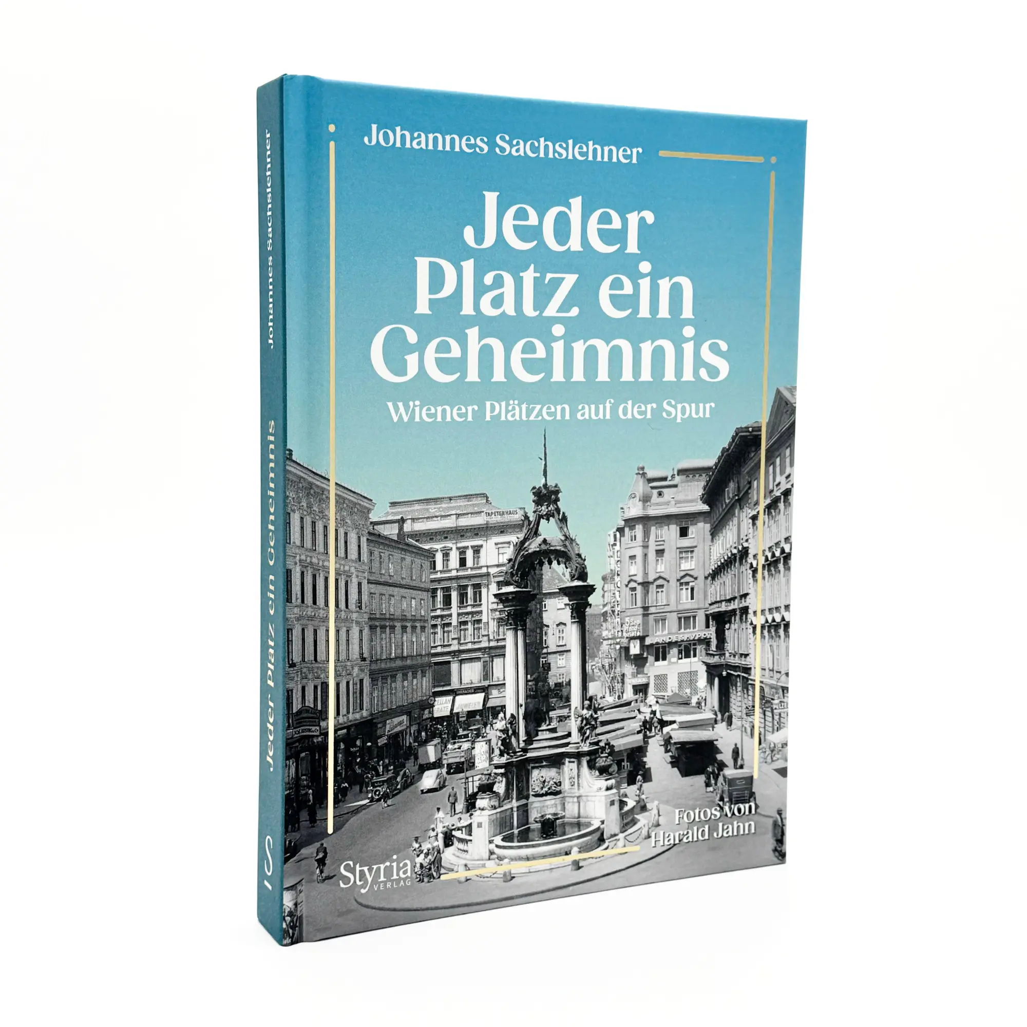 Bild: 9783222137471 | Jeder Platz ein Geheimnis | Wiener Plätzen auf der Spur | Sachslehner