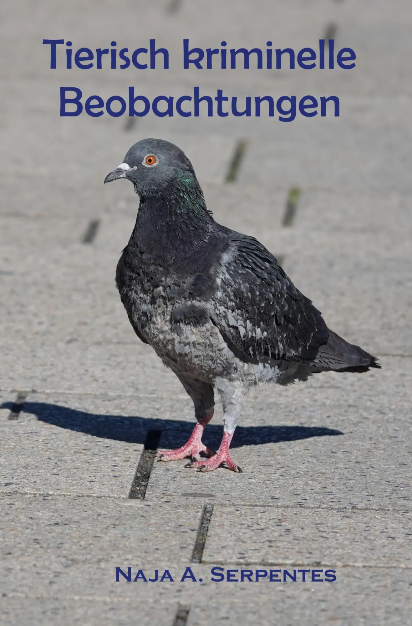 Cover: 9783695607471 | Tierisch kriminelle Beobachtungen | Naja A. Serpentes | Taschenbuch