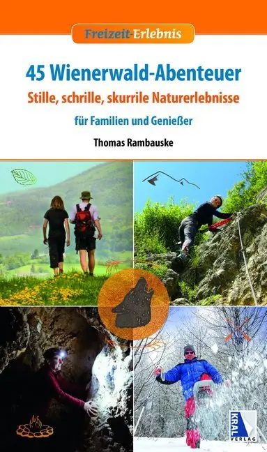 Cover: 9783990247471 | 45 Wienerwald-Abenteuer | Thomas Rambauske | Buch | Deutsch | 2018