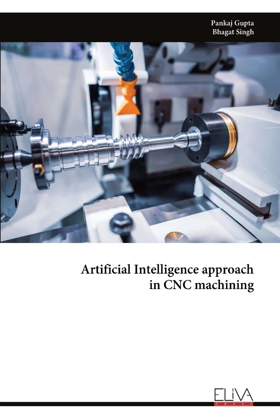 Cover: 9781636487571 | Artificial Intelligence approach in CNC machining | Pankaj Gupta