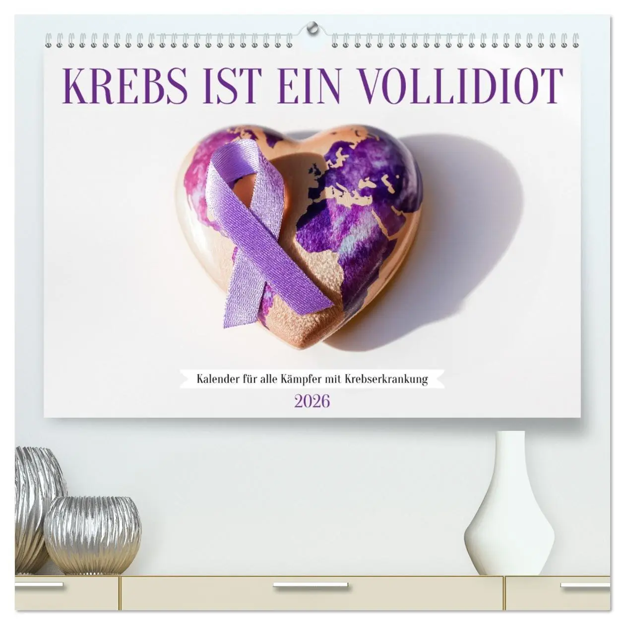 Cover: 9783516637571 | Krebs ist ein Vollidiot - Kalender für alle Kämpfer mit...
