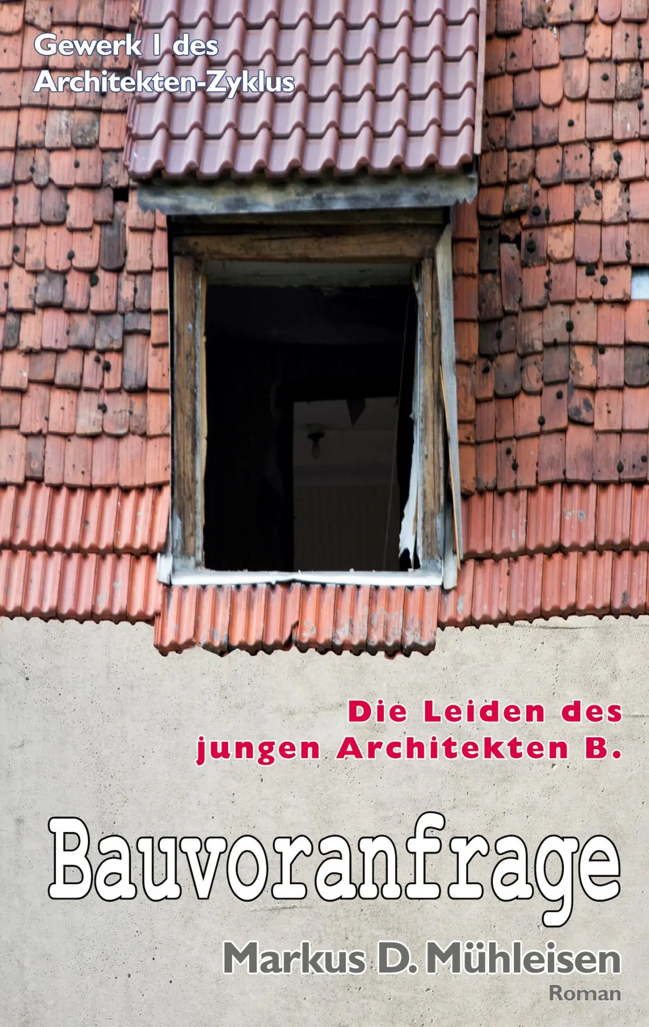 Cover: 9783759737571 | Bauvoranfrage | Die Leiden des jungen Architekten B. | Mühleisen
