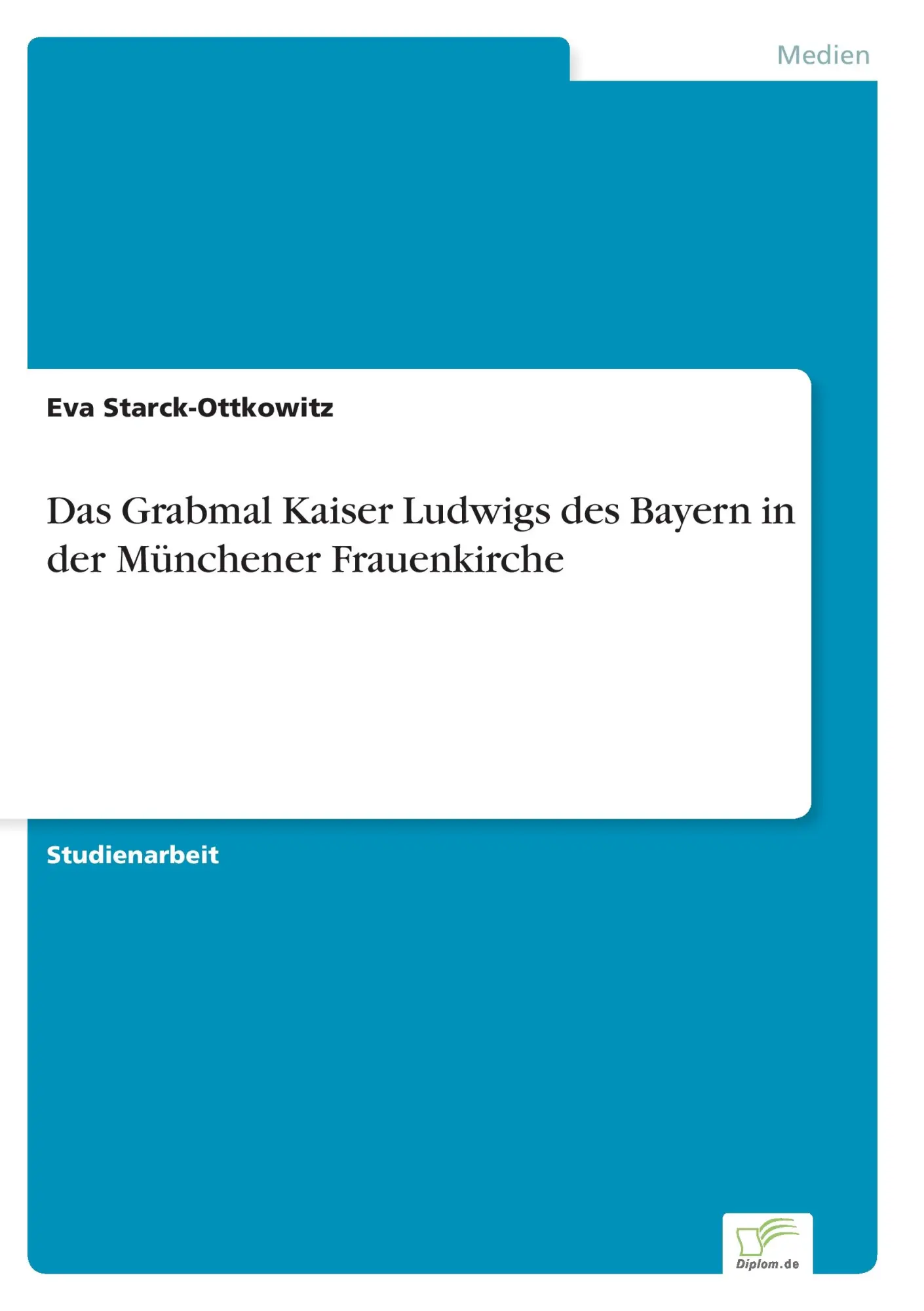 Cover: 9783956367571 | Das Grabmal Kaiser Ludwigs des Bayern in der Münchener Frauenkirche
