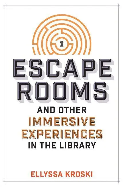 Cover: 9780838917671 | ESCAPE ROOMS &amp; OTHER IMMERSIVE | Ellyssa Kroski | Taschenbuch | 2018
