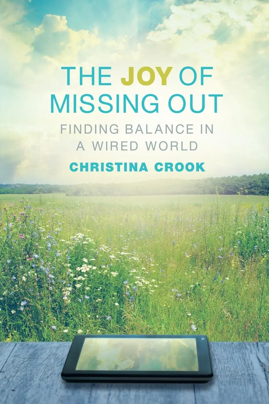 Cover: 9780865717671 | The Joy of Missing Out | Finding Balance in a Wired World | Crook