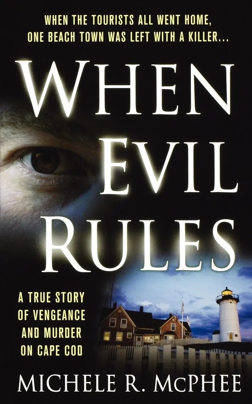 Cover: 9781250037671 | When Evil Rules | Vengeance and Murder on Cape Cod | Michele R. McPhee