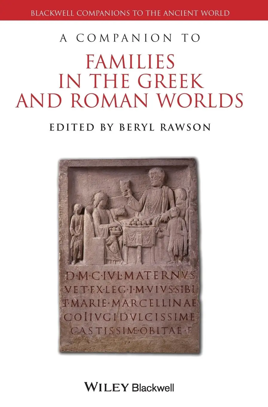Cover: 9781405187671 | A Companion to Families in the Greek and Roman Worlds | Beryl Rawson