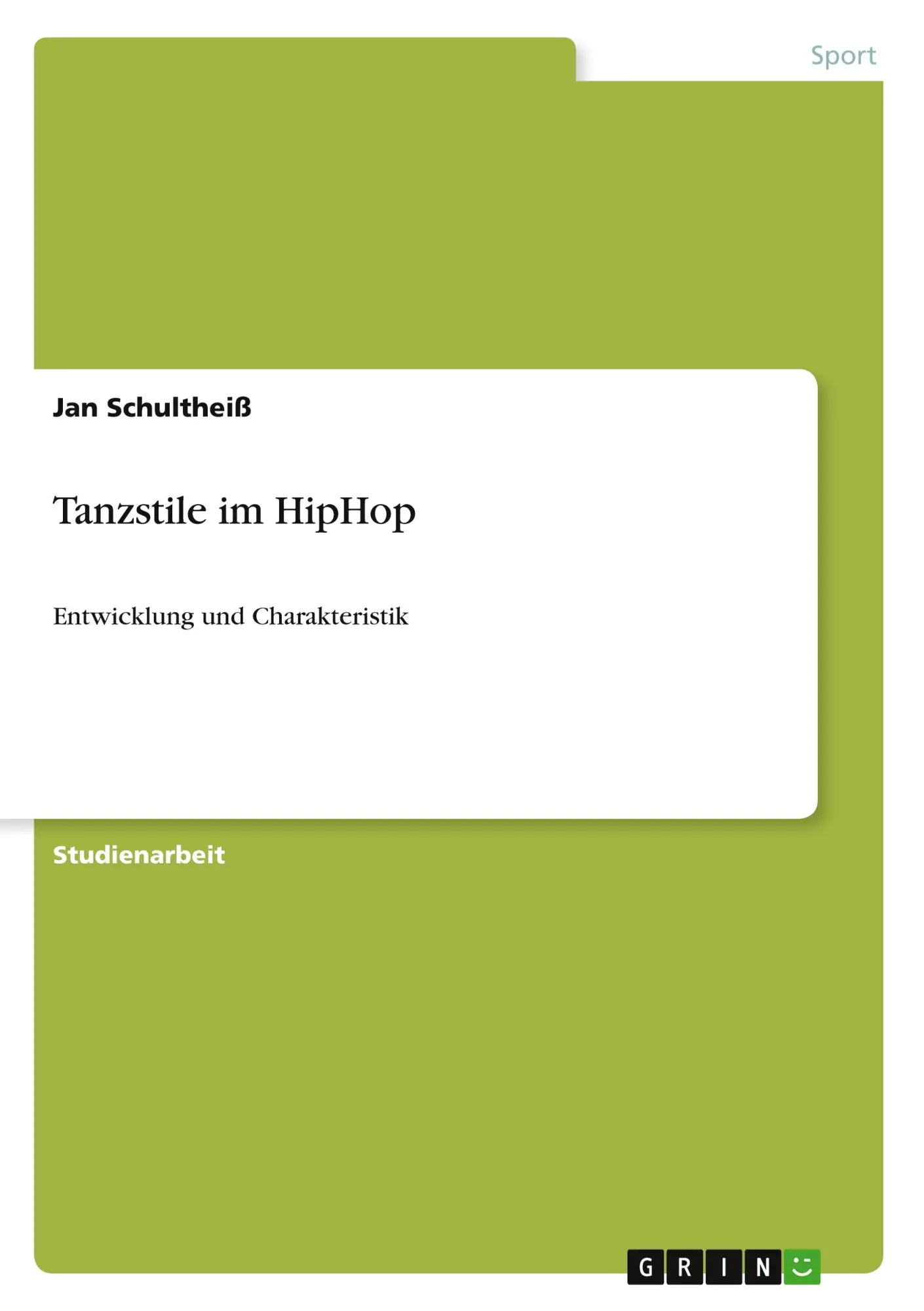 Cover: 9783640757671 | Tanzstile im HipHop | Entwicklung und Charakteristik | Jan Schultheiß