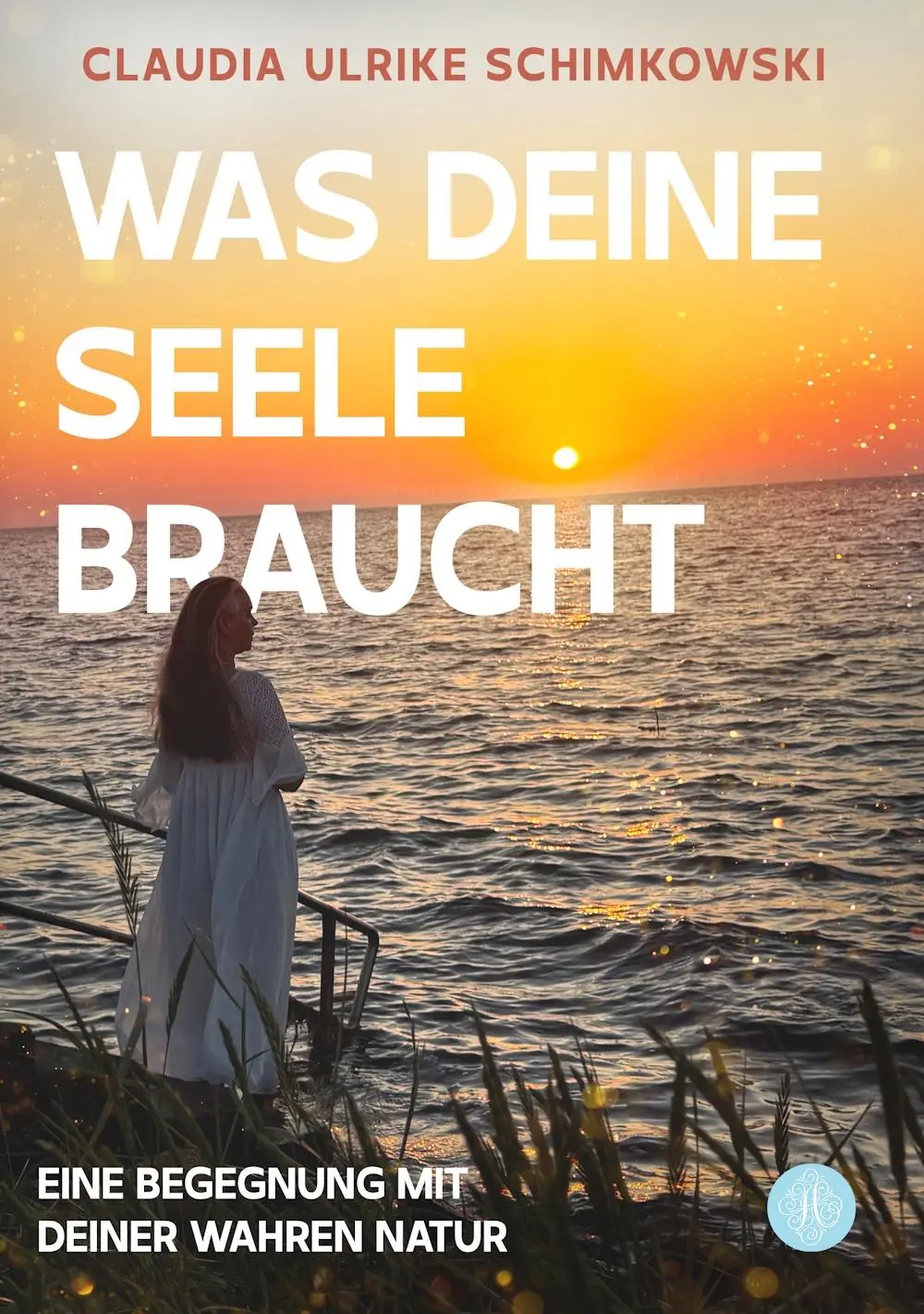 Cover: 9783959497671 | Was Deine Seele braucht | Eine Begegnung mit Deiner wahren Natur
