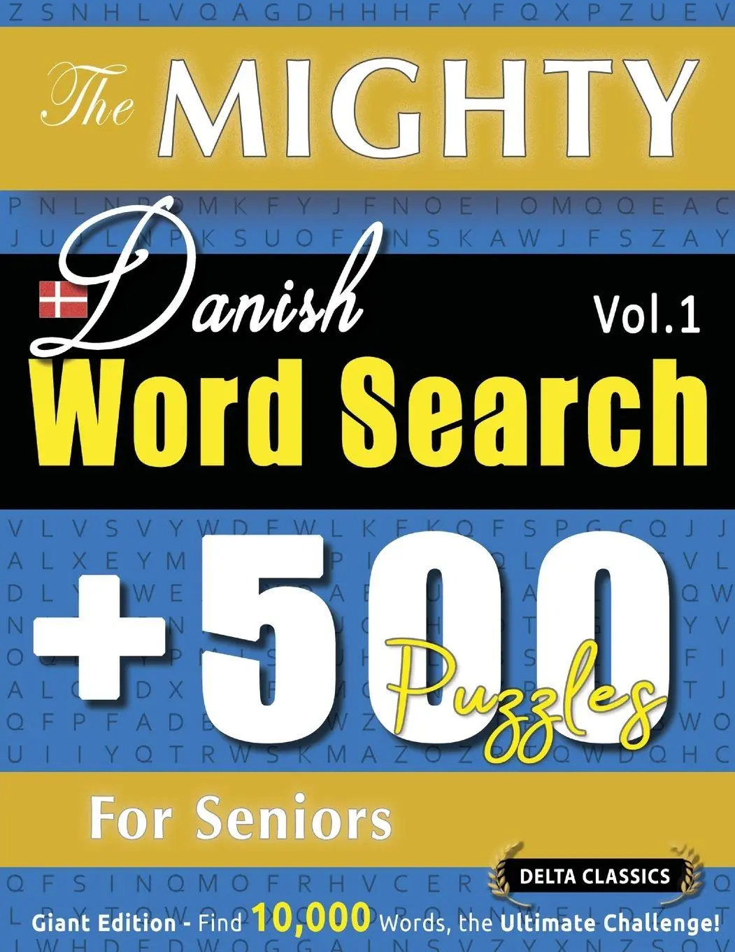 Cover: 9798349047671 | THE MIGHTY DANISH WORD SEARCH - 500 PUZZLES FOR SENIORS - DELTA...