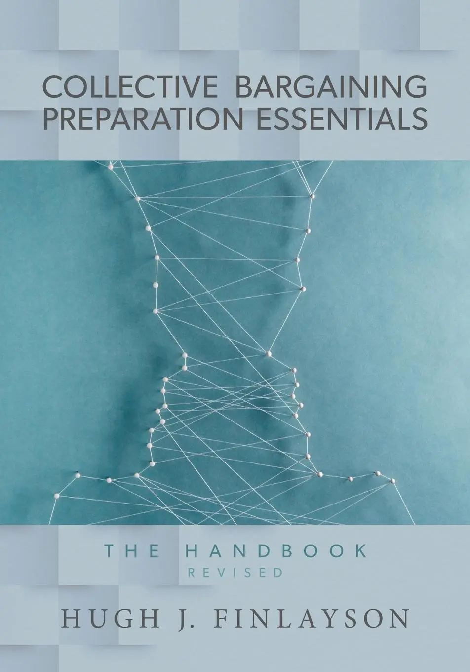 Cover: 9781039187771 | Collective Bargaining Preparation Essentials (revised) | The Handbook