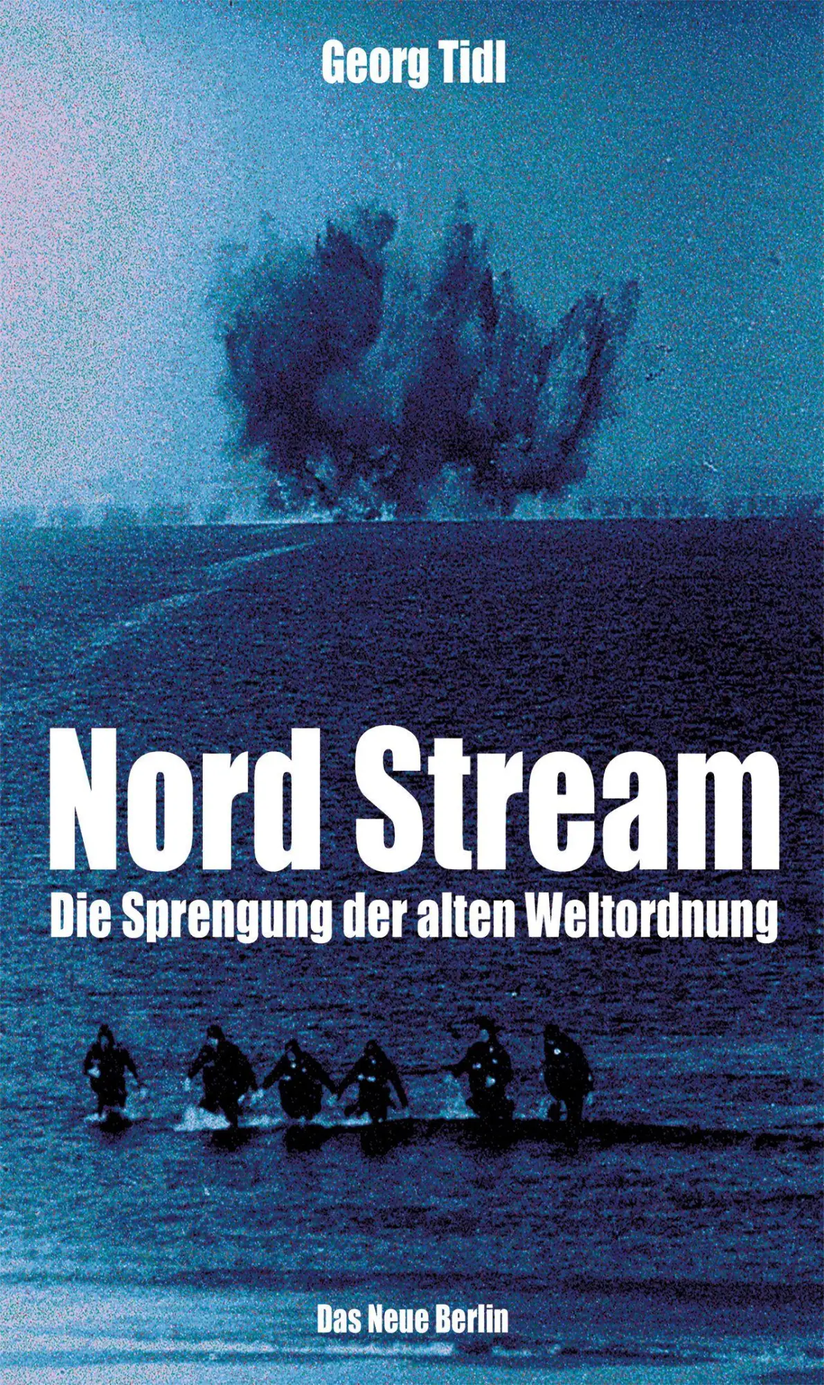 Cover: 9783360027771 | Nord Stream | Die Sprengung der alten Weltordnung | Georg Tidl | Buch