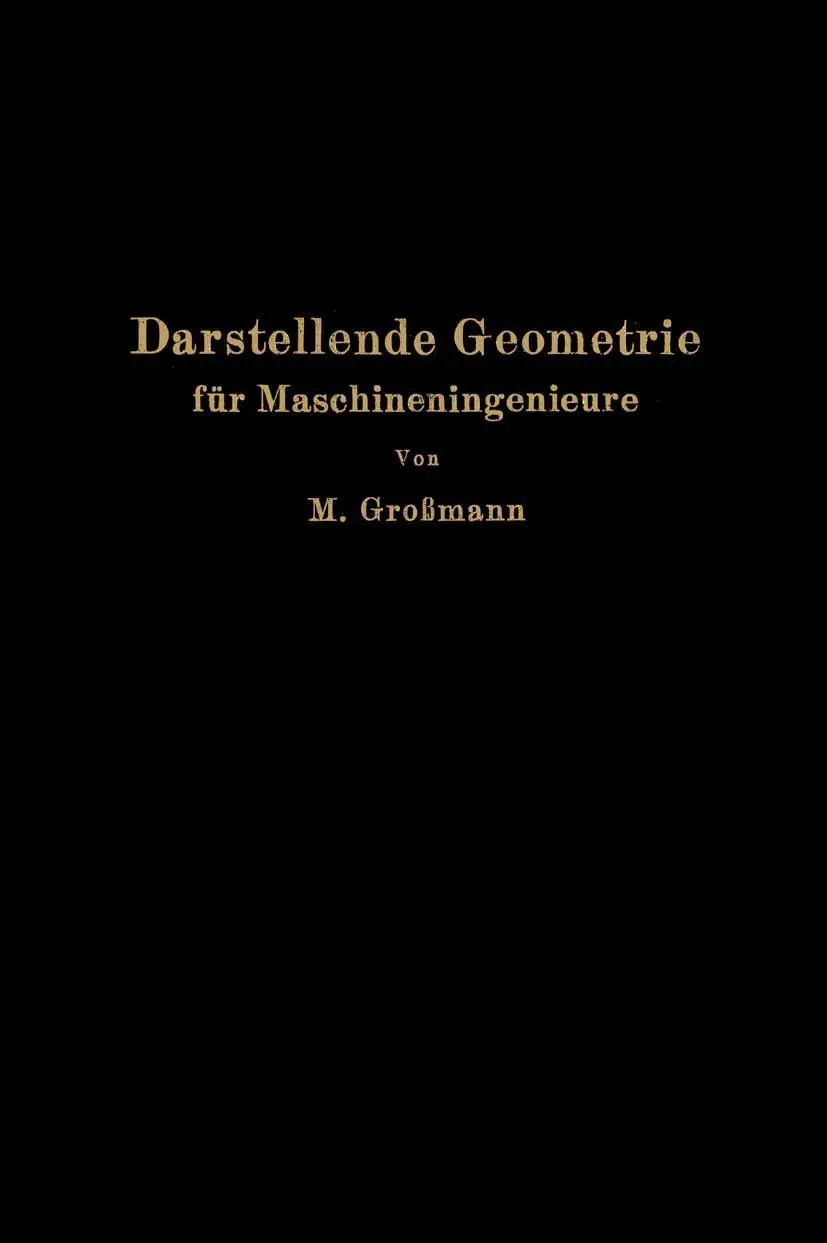 Cover: 9783642897771 | Darstellende Geometrie für Maschineningenieure | Marcel Großmann