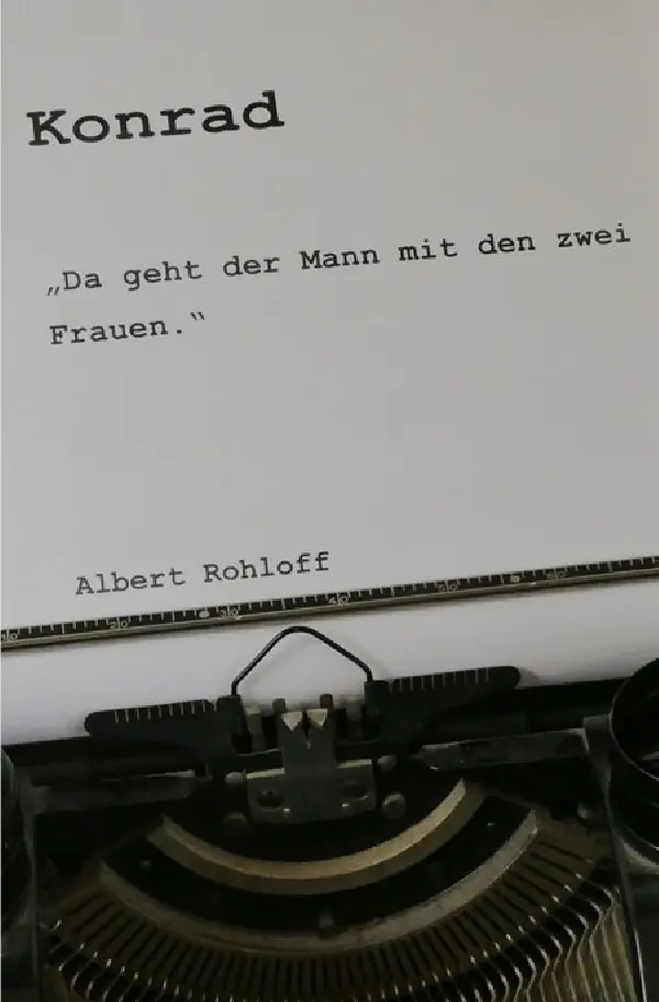 Cover: 9783819727771 | Konrad | "Da geht der Mann mit den zwei Frauen.". DE | Albert Rohloff