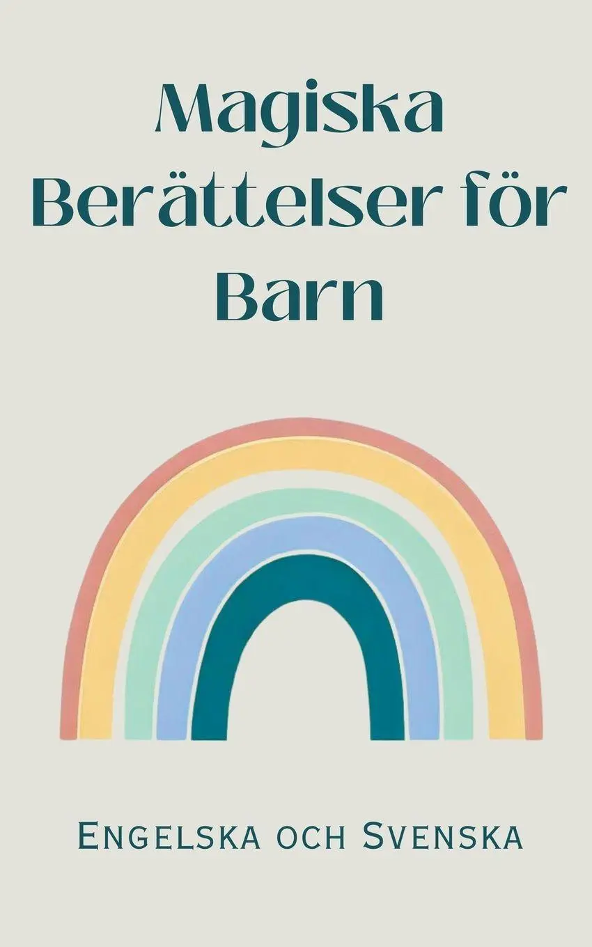 Cover: 9798223137771 | Magiska Berättelser för Barn - Engelska och Svenska | Coledown English