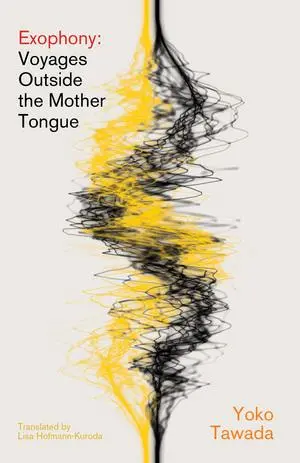 Cover: 9780811237871 | Exophony | Voyages Outside the Mother Tongue | Yoko Tawada | Buch