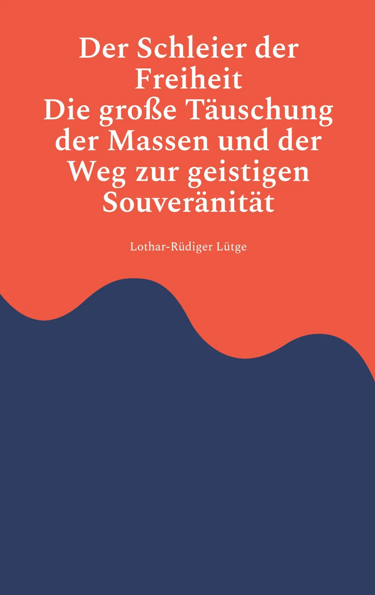 Cover: 9783819267871 | Der Schleier der Freiheit - Die große Täuschung der Massen und der...