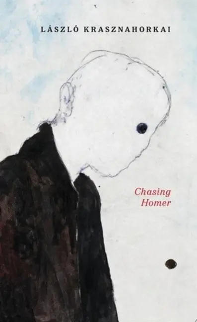 Cover: 9780811227971 | Chasing Homer | László Krasznahorkai | Buch | Gebunden | Englisch