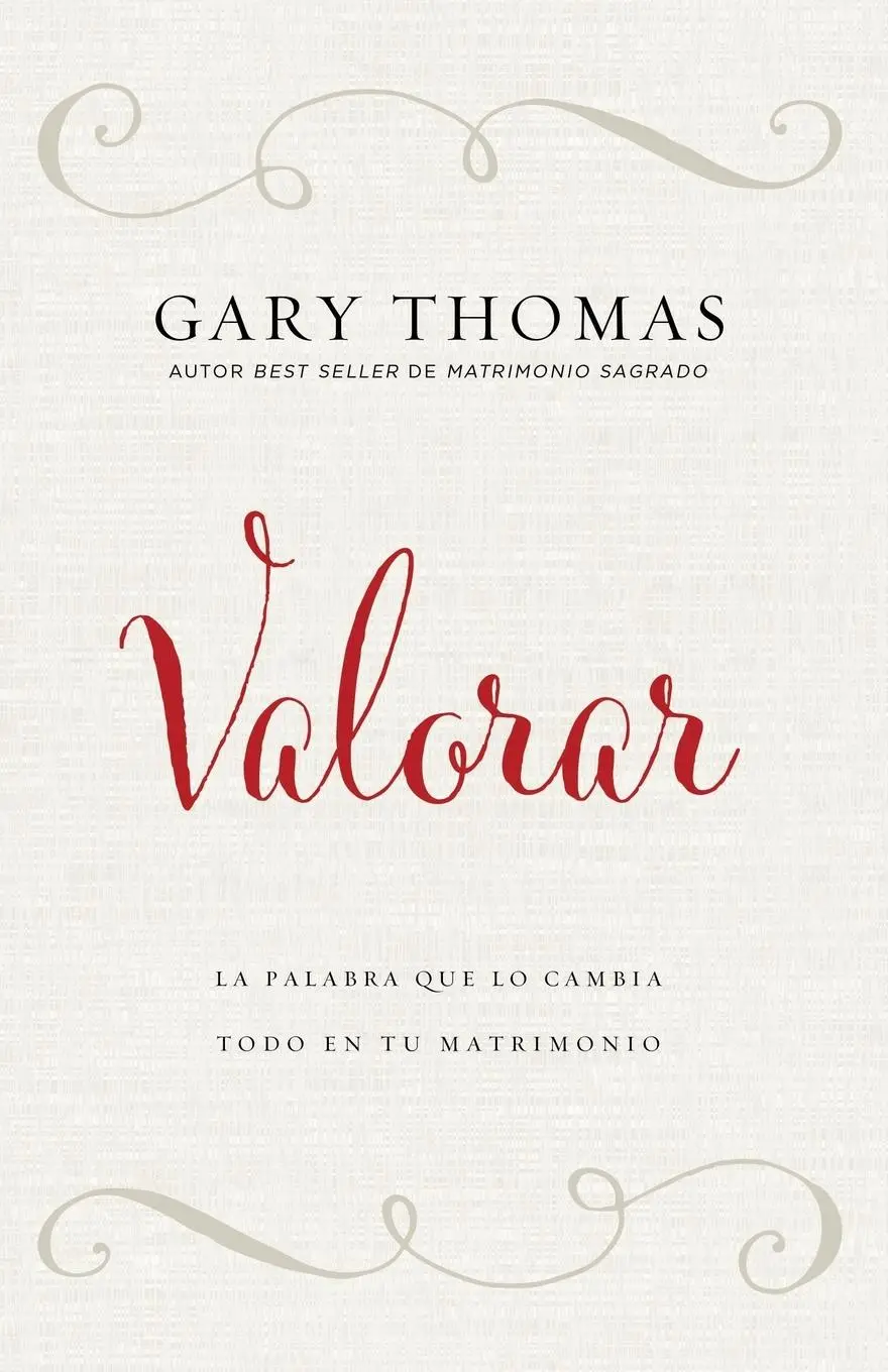 Cover: 9780829767971 | Valorar | La Palabra Que Lo Cambia Todo En Tu Matrimonio | Gary Thomas