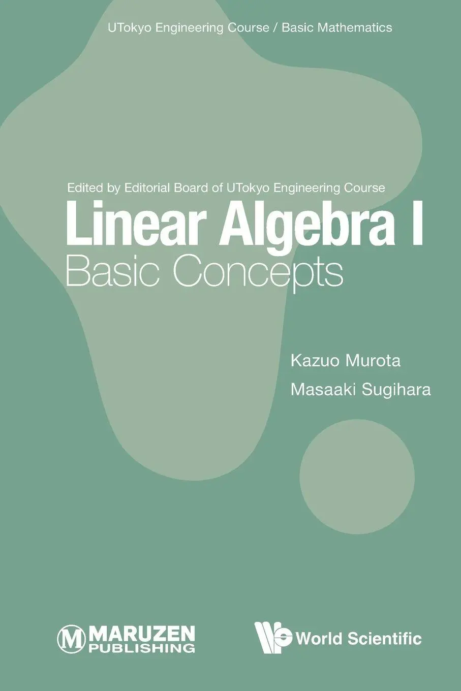 Cover: 9789811257971 | LINEAR ALGEBRA I | BASIC CONCEPTS | Murota Kazuo | Taschenbuch | 2022