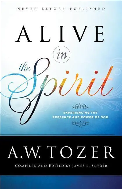 Cover: 9780764218071 | Alive in the Spirit | Experiencing the Presence and Power of God