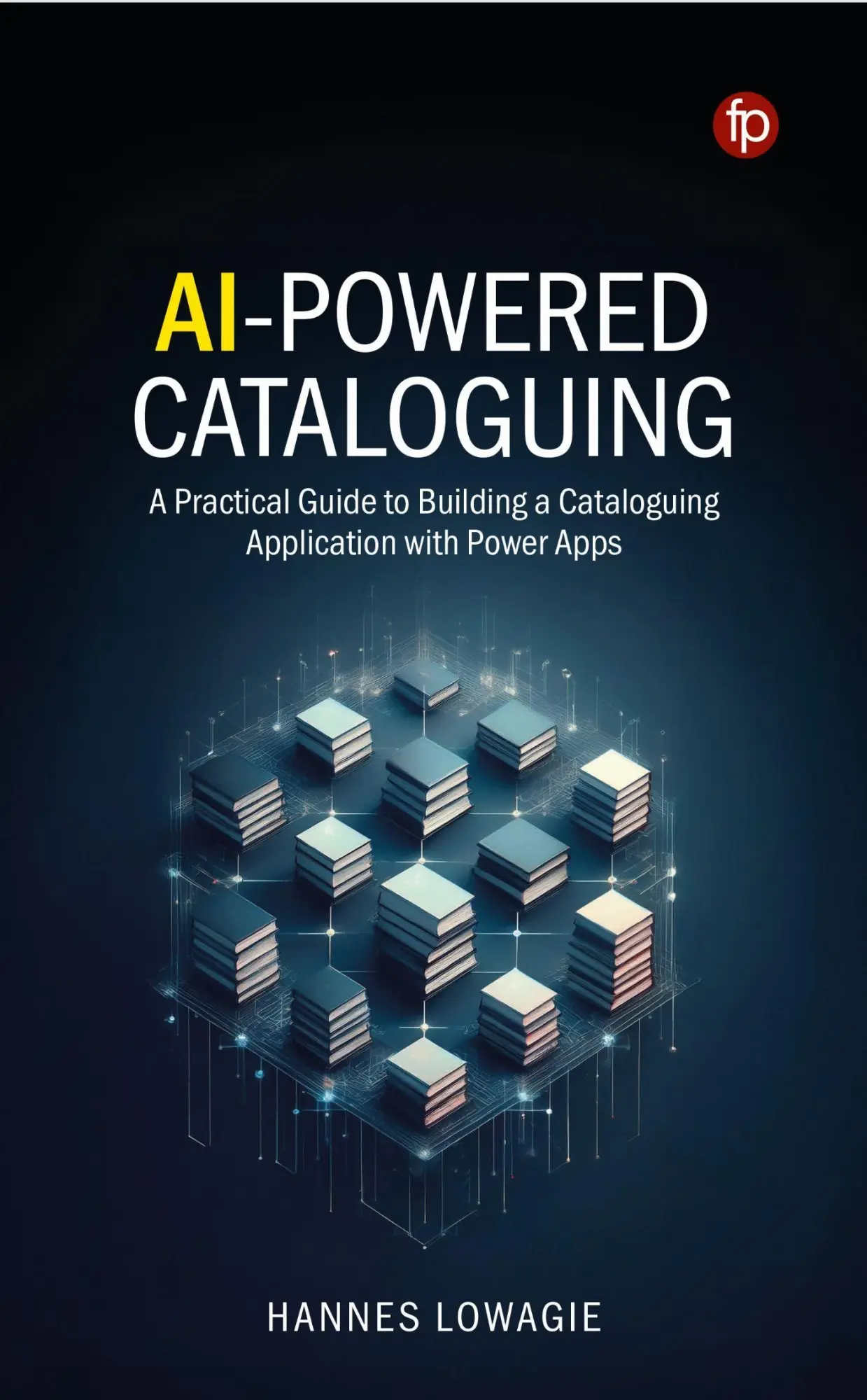 Cover: 9781783308071 | AI-Powered Cataloguing | Hannes Lowagie | Taschenbuch | Englisch