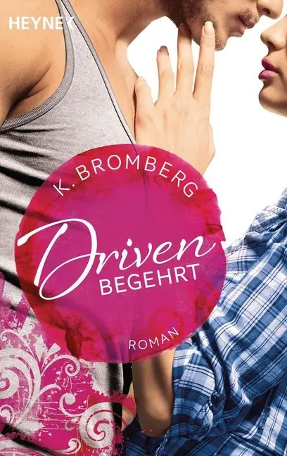 Cover: 9783453438071 | Driven 02. Begehrt | K. Bromberg | Taschenbuch | Driven-Serie | 592 S.