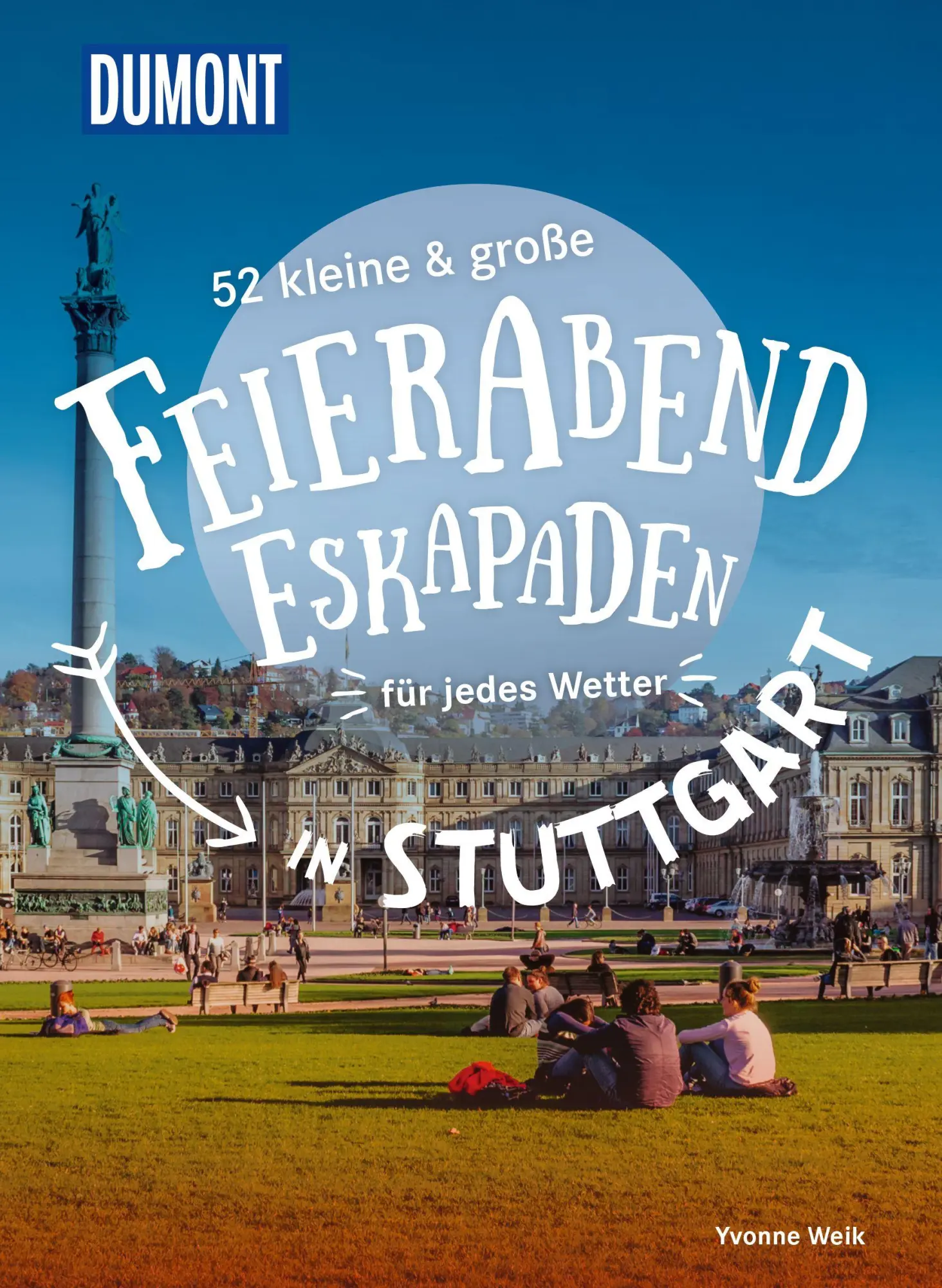Cover: 9783616028071 | 52 kleine &amp; große Feierabend-Eskapaden in Stuttgart | für jedes Wetter