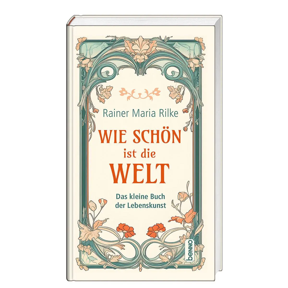 Cover: 9783746268071 | Wie schön ist die Welt | Das kleine Buch der Lebenskunst | Rilke