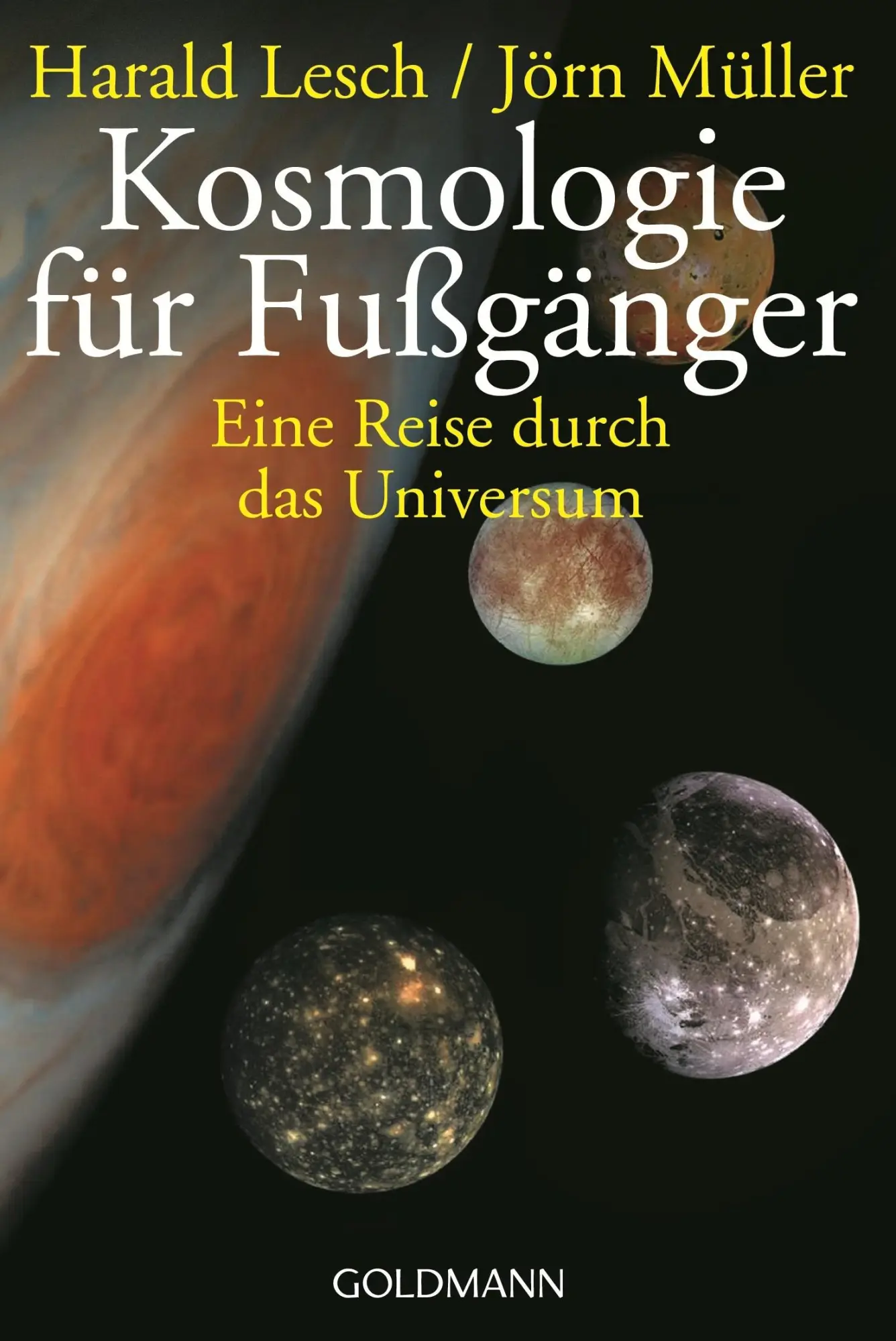 Cover: 9783442158171 | Kosmologie für Fußgänger | Harald Lesch (u. a.) | Taschenbuch | 320 S.
