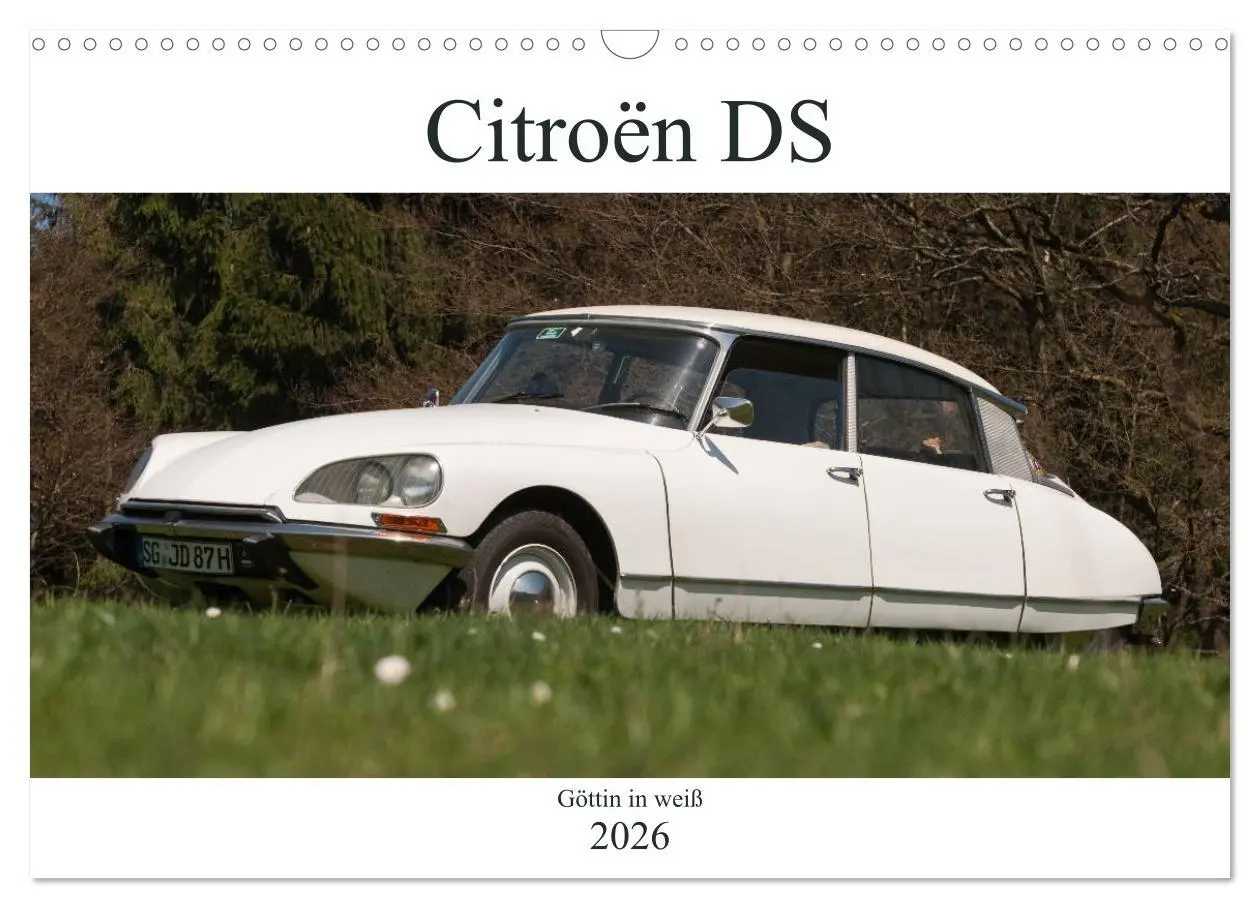 Cover: 9783516028171 | Citroën DS - Göttin in weiß (Wandkalender 2026 DIN A3 quer),...