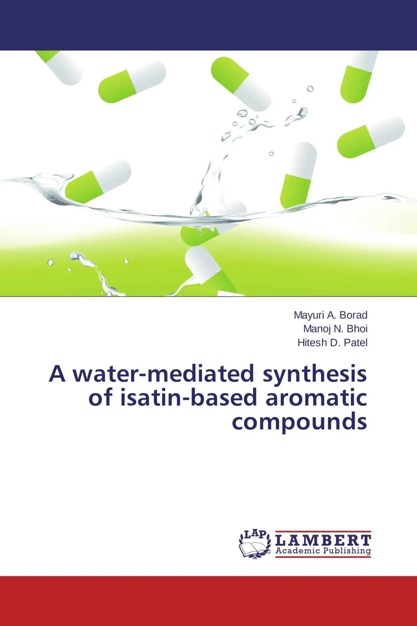 Cover: 9783659758171 | A water-mediated synthesis of isatin-based aromatic compounds | Buch