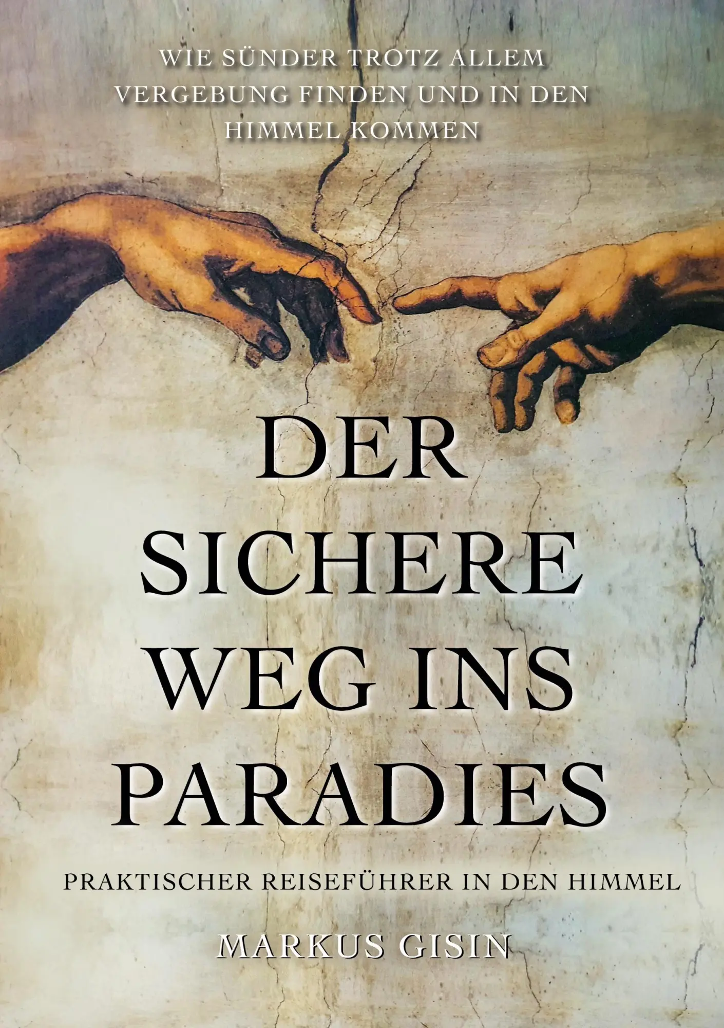 Cover: 9783756228171 | Der sichere Weg ins Paradies | Praktischer Reiseführer in den Himmel