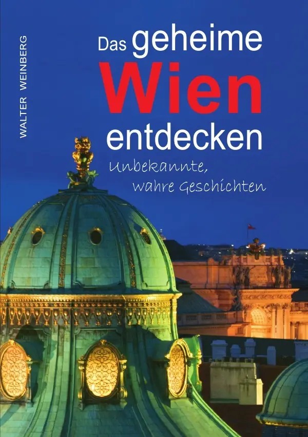 Cover: 9783819068171 | Wien | Das geheime Wien entdecken | Walter Weinberg | Taschenbuch