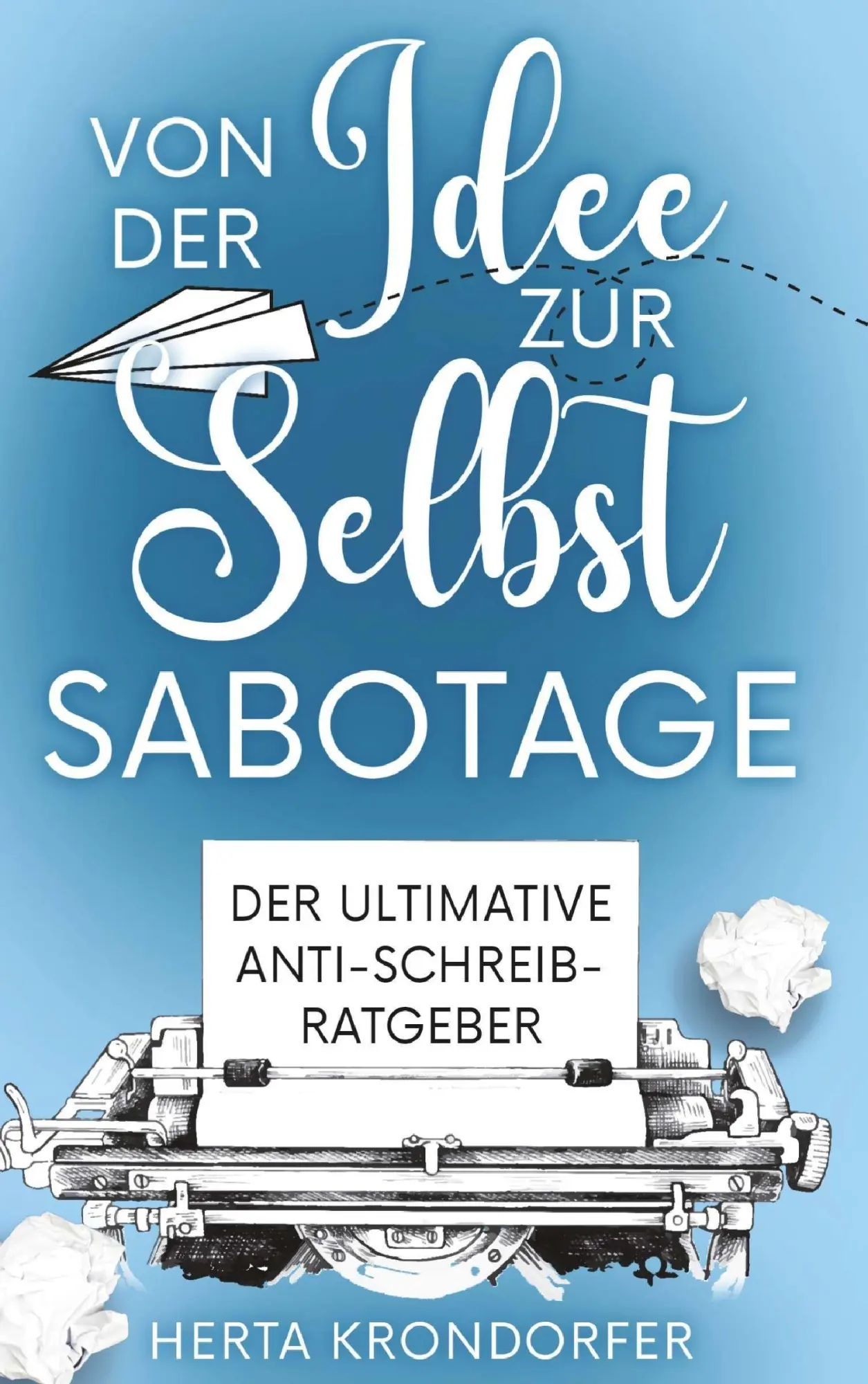 Von der Idee zur Selbstsabotage